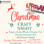 Urban Expressions Christmas Craft Night  - Friday December 5  6-8pm