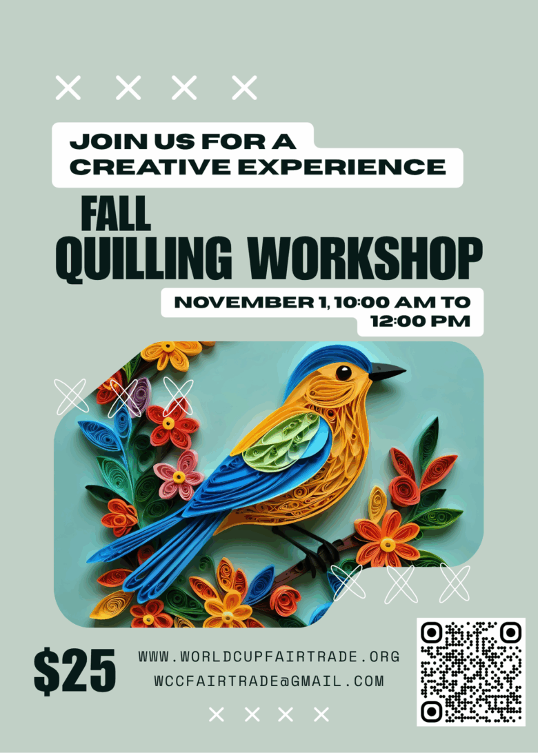 Fair Trade Workshop:  Quilling - Beginner and Intermediate   Nov 1 10am to Noon